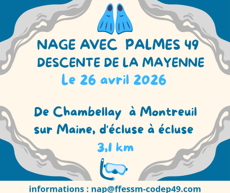 NAGE AVEC PALMES 49 : DESCENTE DE LA MAYENNE avec et sans support, le dimanche 26 avril 2026 - CIBPL-FFESSM