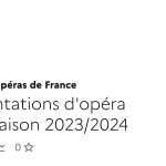 Représentations d&rsquo;opéra 2023/2024 : le Théâtre National de l&rsquo;Opéra dévoile sa programmation.