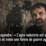 Nicolas Legendre : l&rsquo;agro-industrie française face à une guerre agricole organisée