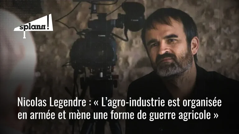 Nicolas Legendre : l&rsquo;agro-industrie française face à une guerre agricole organisée