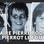 Affaire Pierre Bodein : résultats de l'enquête sur Pierrot le fou révélés.