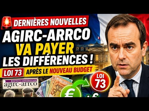 Agirc-Arrco versera les différences de retraite aux bénéficiaires selon la loi 73.