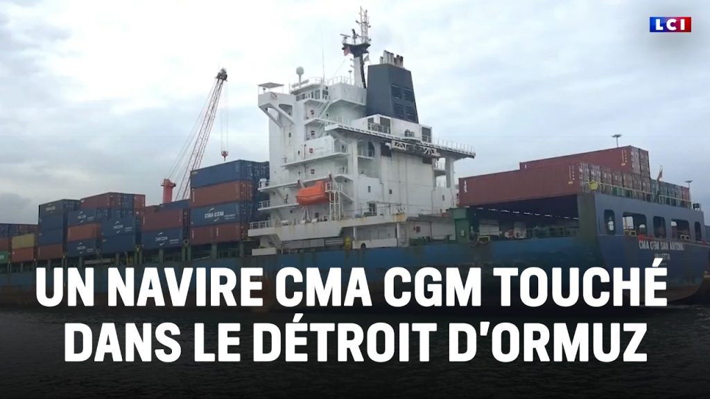 Attaque d'un porte-conteneurs CMA CGM près d'Ormuz : conséquences pour le commerce maritime.
