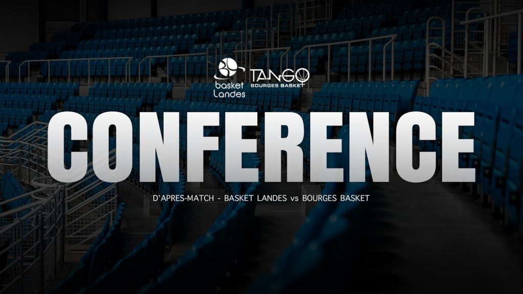 Basket Landes et Bourges : Points clés de la conférence de presse d'après-match.