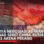 Échec des négociations AS-Iran à Islamabad renforce les liens entre la Chine et la Russie.