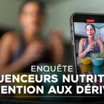 Enquête TF1 : Dérives des influenceurs nutrition en France et leurs conséquences sur la santé.