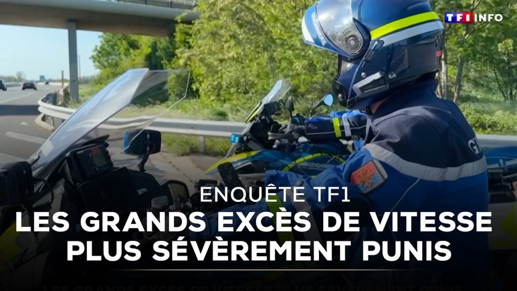 Enquête TF1 : la France renforce les sanctions pour grands excès de vitesse.