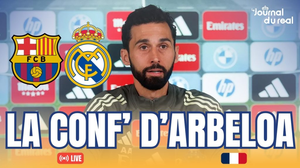 FC Barcelone et Real Madrid : Arbeloa s'exprime en conférence de presse en français