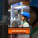 L'Inde atteint un jalon avec le prototype de réacteur à neutrons rapides de 500 MW.