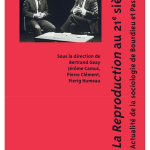 La Reproduction au 21e siècle : Étude de Bourdieu et Passeron par Bertrand Geay en France