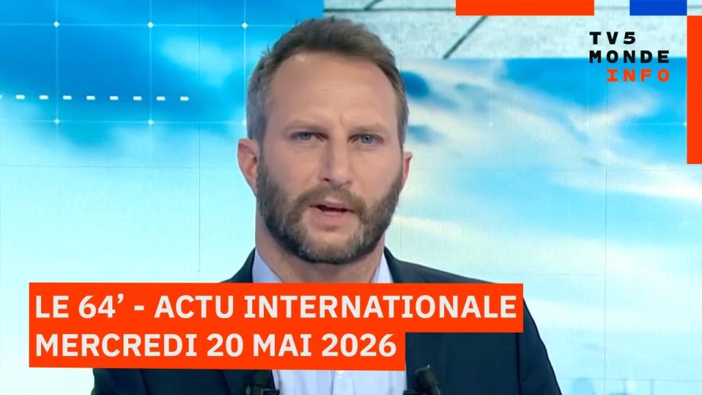 L'actualité internationale du 20 mai 2026 : tensions croissantes en Europe et en Asie.