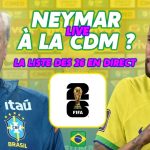 Neymar inclus dans la liste des 26 joueurs du Brésil pour la Coupe du Monde 2026 en direct.