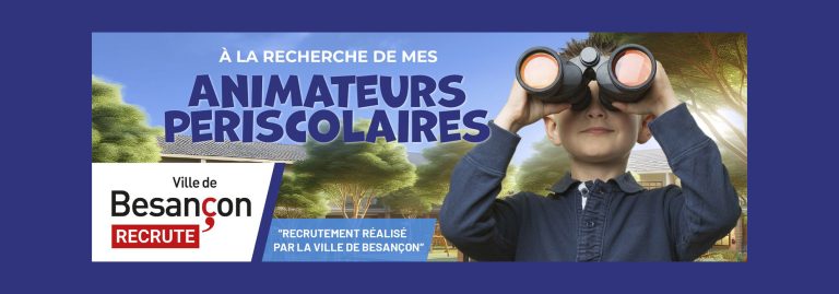Besançon recrute des animateurs périscolaires pour la rentrée 2026.