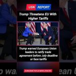 Trump avertit l'UE : approuvez l'accord commercial avant le 4 juillet ou risquez des tarifs plus élevés.