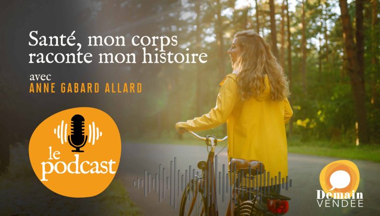 Le Podcast de Demain : Anne Gabard Allard, docteure en médecine, aborde la santé en Vendée.