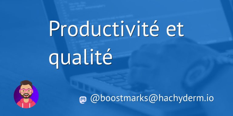 Productivité et qualité : un défi à relever